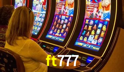 ft777：A sorte está no cassino online com apostas no futebol e grandes vitórias!